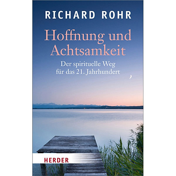 Hoffnung und Achtsamkeit, Richard Rohr