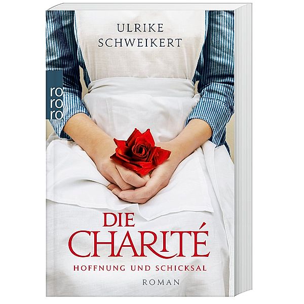 Hoffnung und Schicksal / Die Charité Bd.1, Ulrike Schweikert