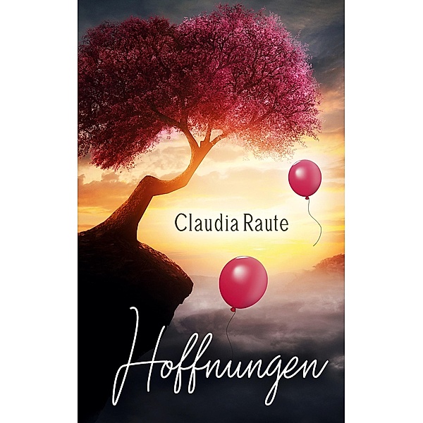 Hoffnungen, Claudia Raute