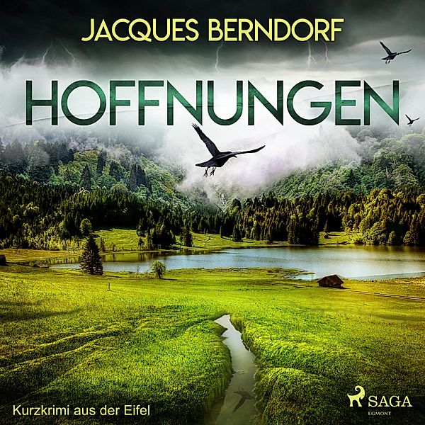 Hoffnungen - Kurzkrimi aus der Eifel (Ungekürzt), Jacques Berndorf