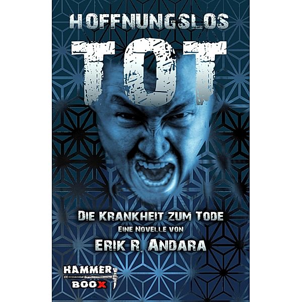 HOFFNUNGSLOS TOT, Markus Kastenholz, Erik R. Andara