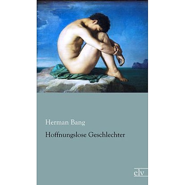 Hoffnungslose Geschlechter, Herman Bang