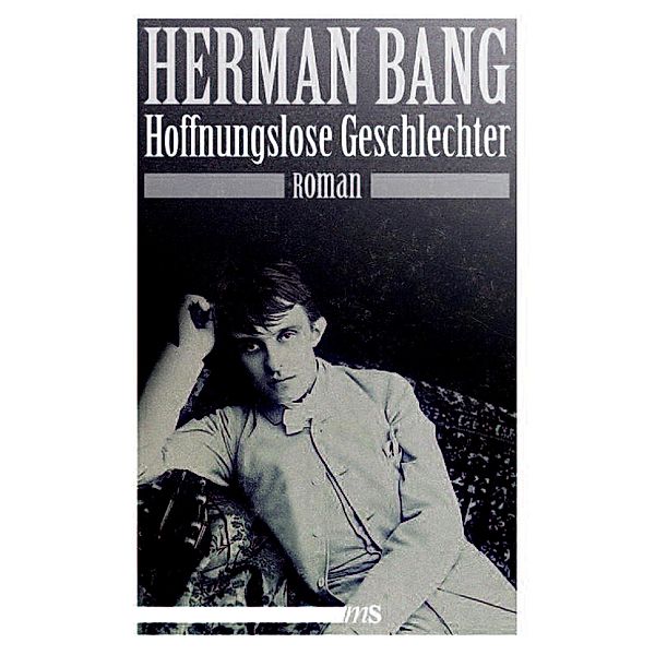 Hoffnungslose Geschlechter, Herman Bang