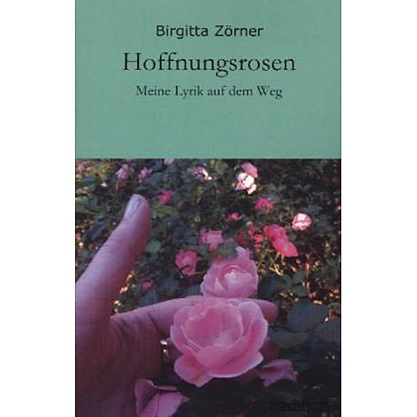 Hoffnungsrosen, Birgitta Zörner