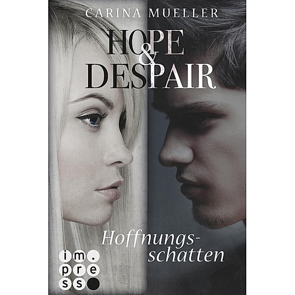 Hoffnungsschatten / Hope & Despair Bd.1, Carina Mueller