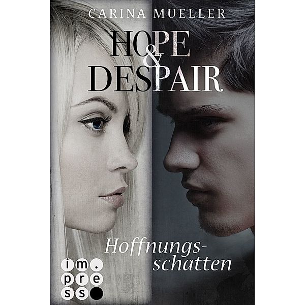 Hoffnungsschatten / Hope & Despair Bd.1, Carina Mueller