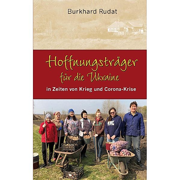 Hoffnungsträger für die Ukraine, Burkhard Rudat