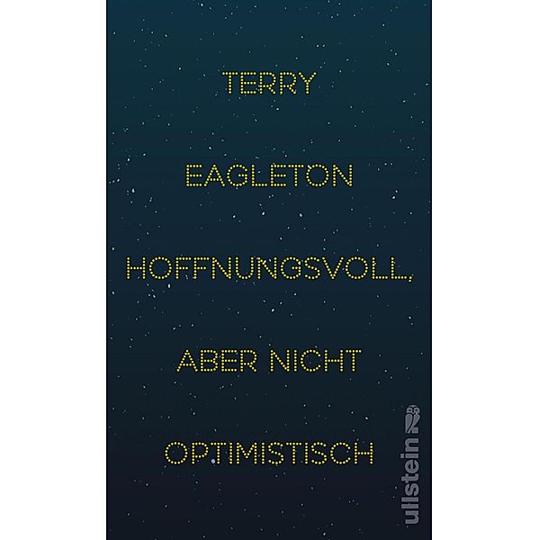 Hoffnungsvoll, aber nicht optimistisch / Ullstein eBooks, Terry Eagleton