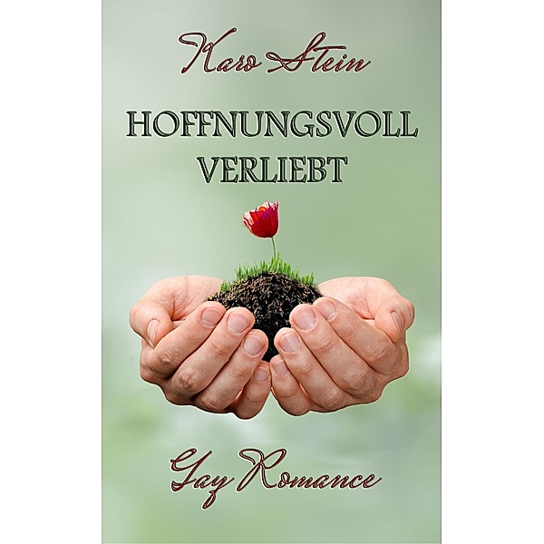 Hoffnungsvoll verliebt / Verliebt Bd.4, Karo Stein
