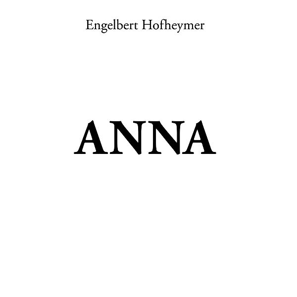 Hofheymer, E: ANNA, Engelbert Hofheymer