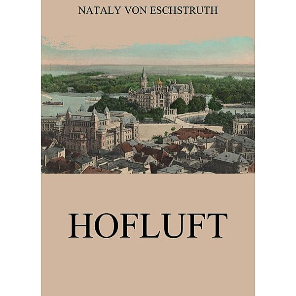 Hofluft, Nataly von Eschstruth