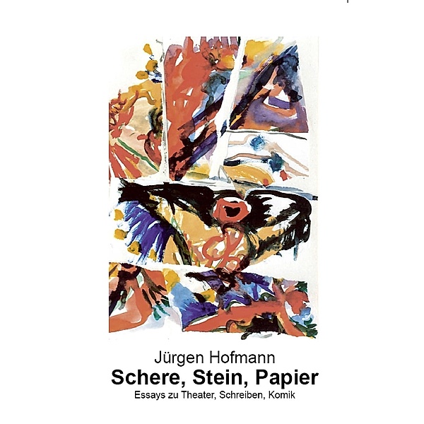 Hofmann, J: Schere, Stein, Papier, Jürgen Hofmann