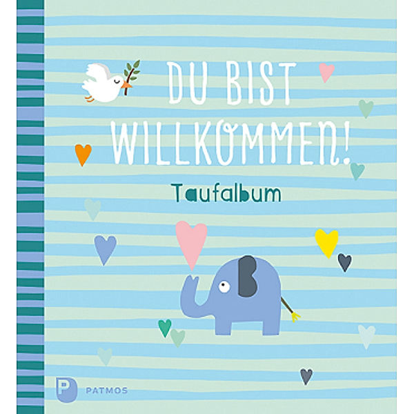 Hofmann, M: Du bist willkommen! - Taufalbum, Monika Hofmann, Rolf Roßteuscher