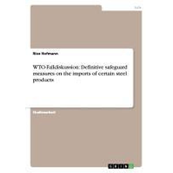 Hofmann, R: WTO-Falldiskussion: Definitive safeguard measure, Rico Hofmann