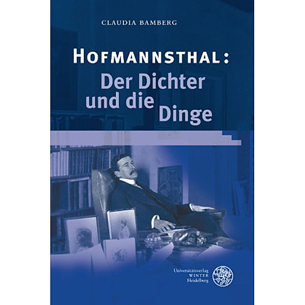 Hofmannsthal: Der Dichter und die Dinge, Claudia Bamberg