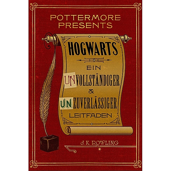 Hogwarts Ein unvollständiger und unzuverlässiger Leitfaden / Pottermore Presents (Deutsch) Bd.3, J.K. Rowling