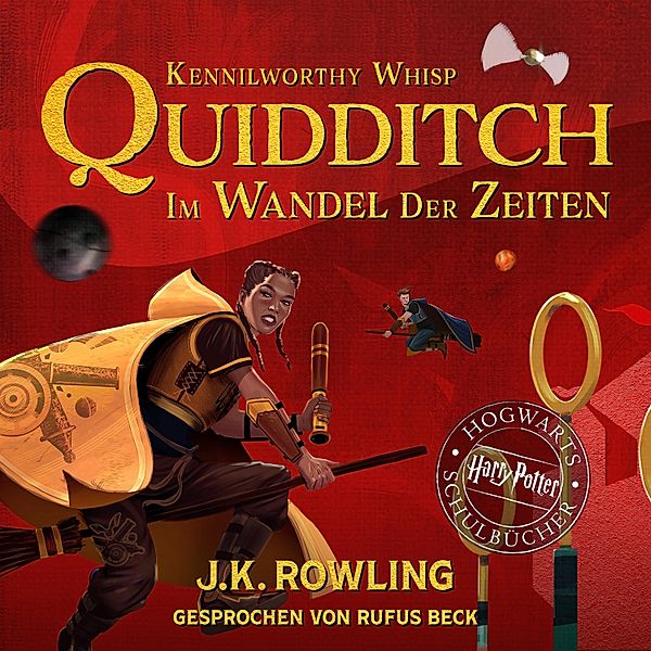 Hogwarts Schulbücher - 2 - Quidditch im Wandel der Zeiten, Kennilworthy Whisp, J.K. Rowling