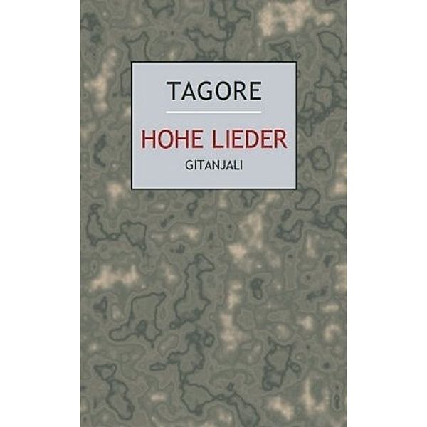 Hohe Lieder (Gitanjali), Rabindranath Tagore