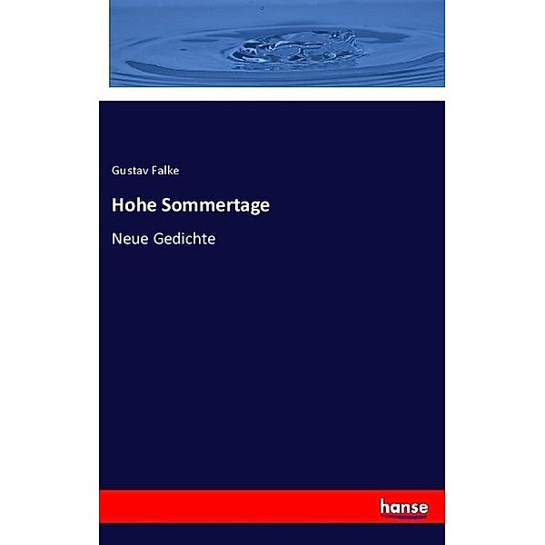 Hohe Sommertage, Gustav Falke