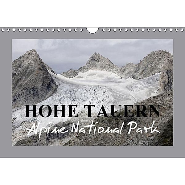 Hohe Tauern Alpine National Park (Wall Calendar 2017 DIN A4 Landscape), Antje Becker