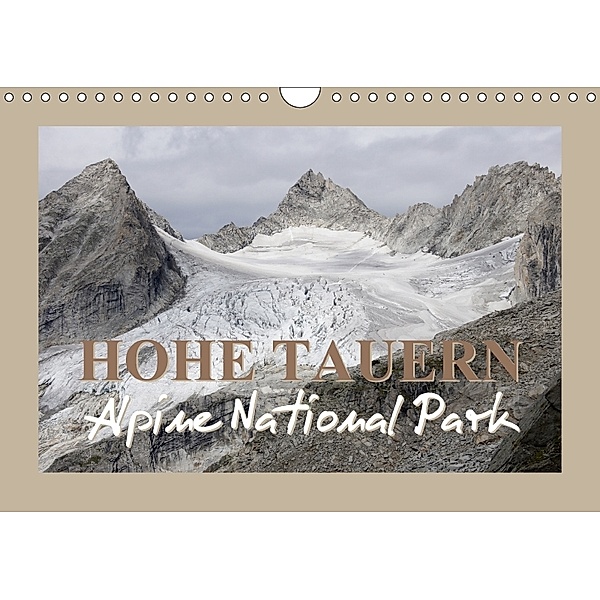 Hohe Tauern Alpine National Park (Wall Calendar 2018 DIN A4 Landscape), Antje Becker