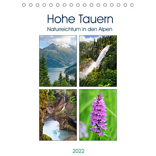 Hohe Tauern - Naturreichtum in den Alpen (Tischkalender 2022 DIN A5 hoch), Anja Frost