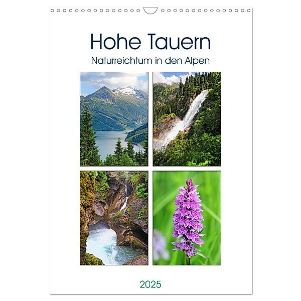 Hohe Tauern - Naturreichtum in den Alpen (Wandkalender 2025 DIN A3 hoch), CALVENDO Monatskalender, Calvendo, Anja Frost