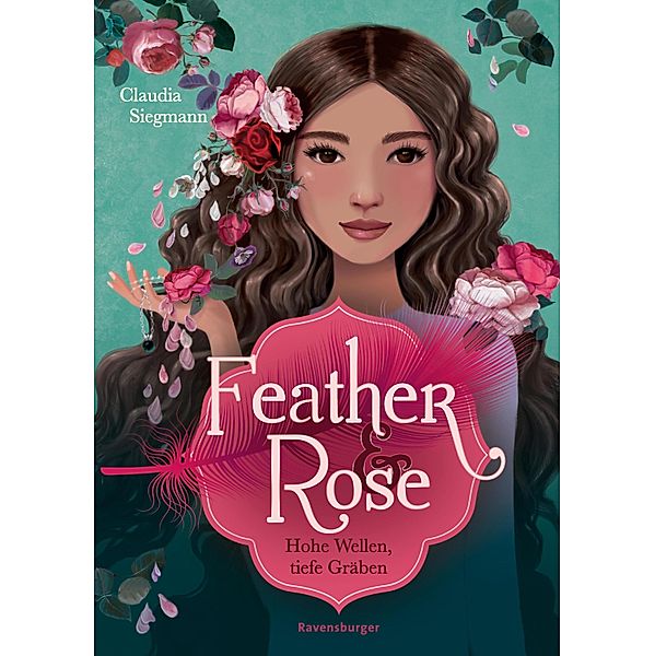 Hohe Wellen, tiefe Gräben / Feather & Rose Bd.2, Claudia Siegmann