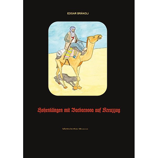 Hohenklingen mit Barbarossa auf Kreuzzug, Edgar Brändli