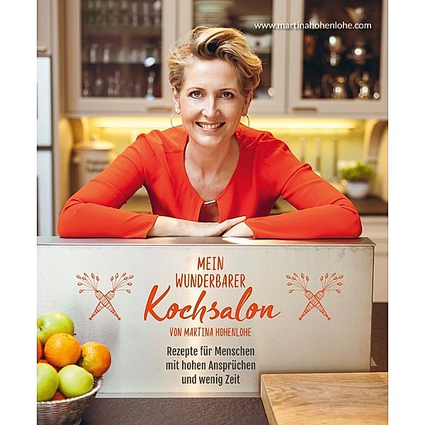 Hohenlohe, M: Mein wunderbarer Kochsalon - von Martina Hohen, Martina Hohenlohe