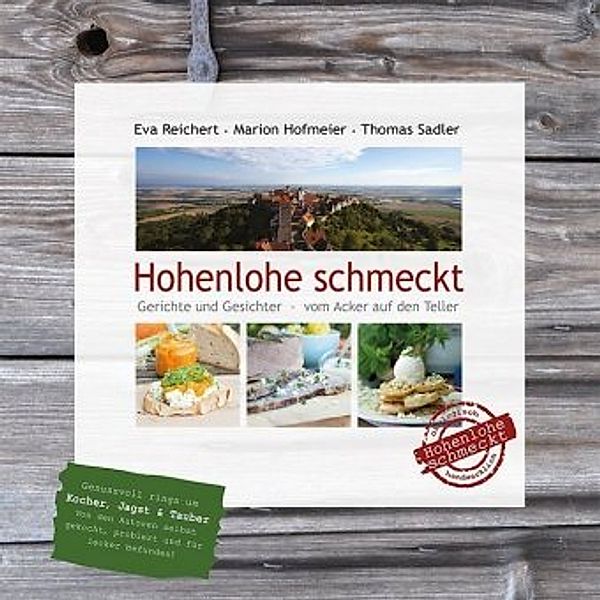 Hohenlohe schmeckt, Eva Reichert, Marion Hofmeier, Thomas Sadler