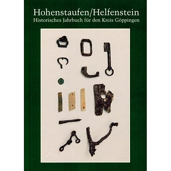 Hohenstaufen/Helfenstein. Historisches Jahrbuch für den Kreis Göppingen / 18