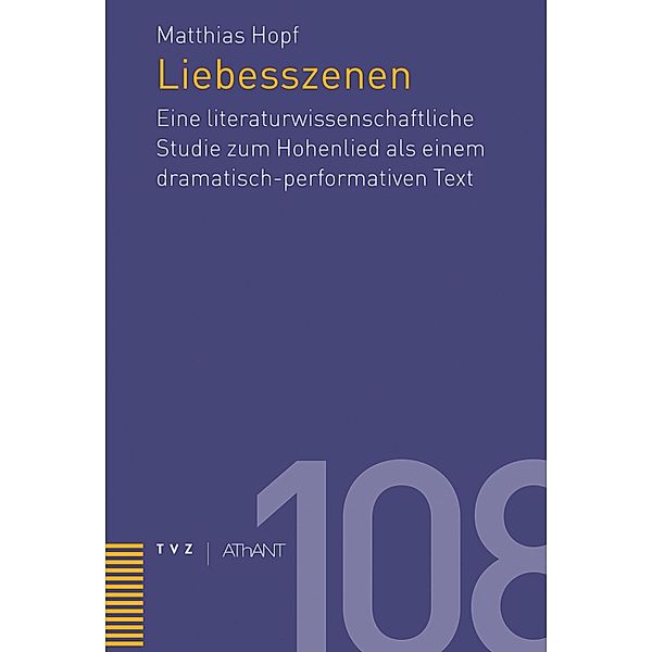 Hoheslied - LiebesSzenen / AThANT Bd.108, Matthias Hopf