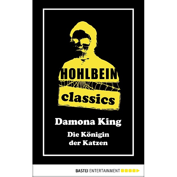 Hohlbein Classics - Die Königin der Katzen / Hohlbein Classics Bd.31, Wolfgang Hohlbein