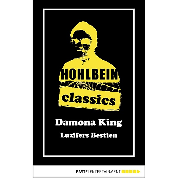 Hohlbein Classics - Luzifers Bestien / Hohlbein Classics Bd.27, Wolfgang Hohlbein