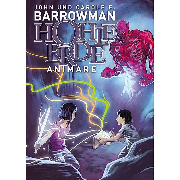 Hohle Erde 1: Animare / Hohle Erde, John Barrowman, Carole E. Barrowman