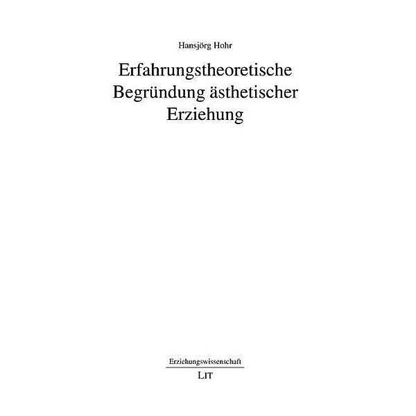 Hohr, H: Erfahrungstheoretische Begründung, Hansjörg Hohr