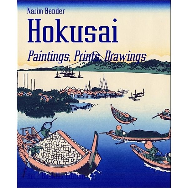 Hokusai, Narim Bender