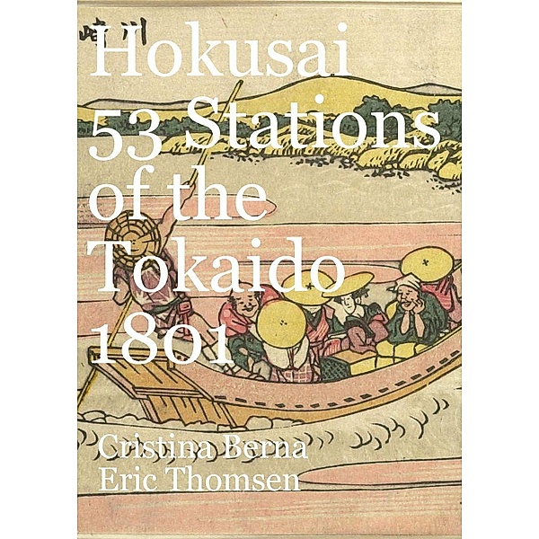 Hokusai 53 Stations of the Tokaido 1801, Cristina Berna, Eric Thomsen