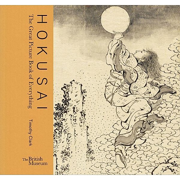 Hokusai: Great Picture Book of Everything, Timothy Clark