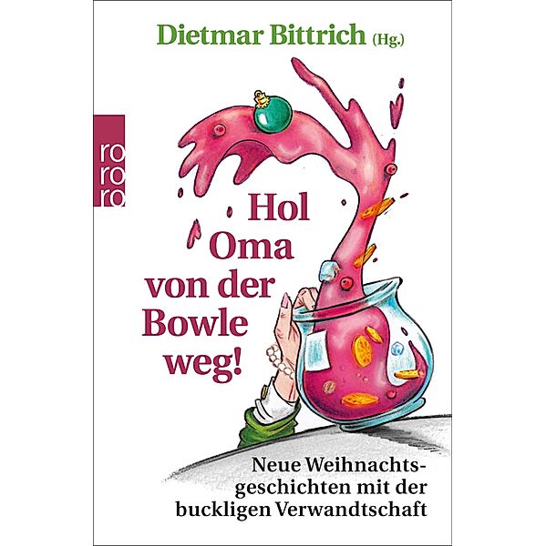 Hol Oma von der Bowle weg! / Weihnachten mit der buckligen Verwandtschaft Bd.8