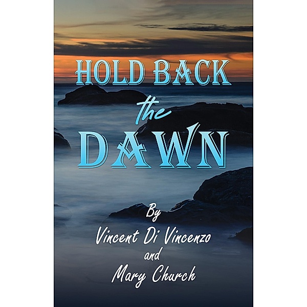 Hold Back the Dawn, Vincent Di Vincenzo