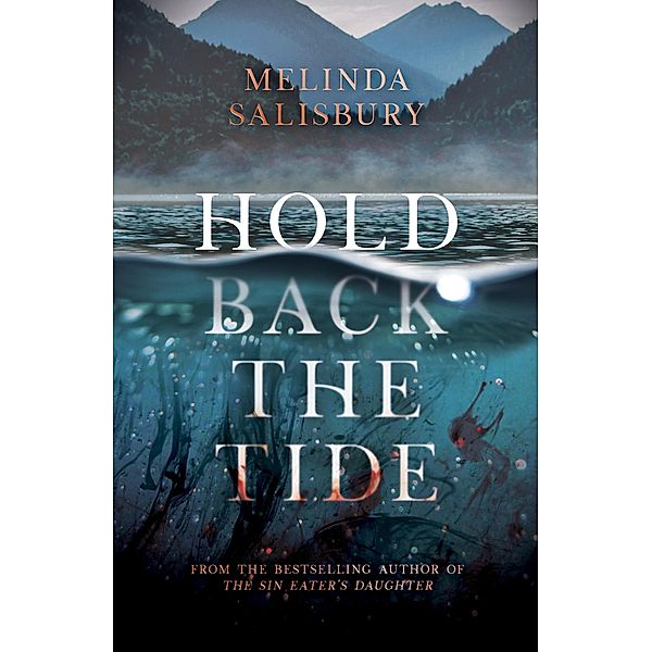 Hold Back the Tide / Scholastic, Melinda Salisbury