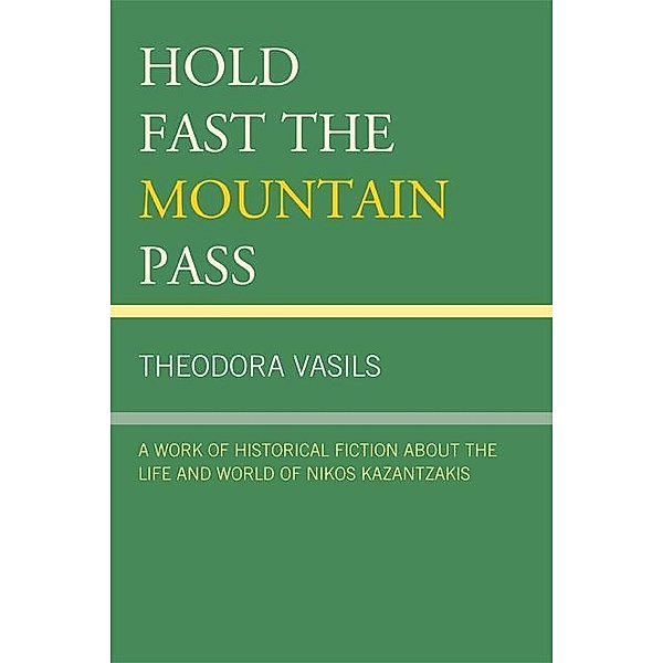 Hold Fast the Mountain Pass, Theodora Vasils