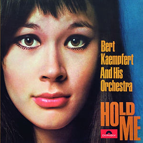 Hold Me, Bert Kaempfert