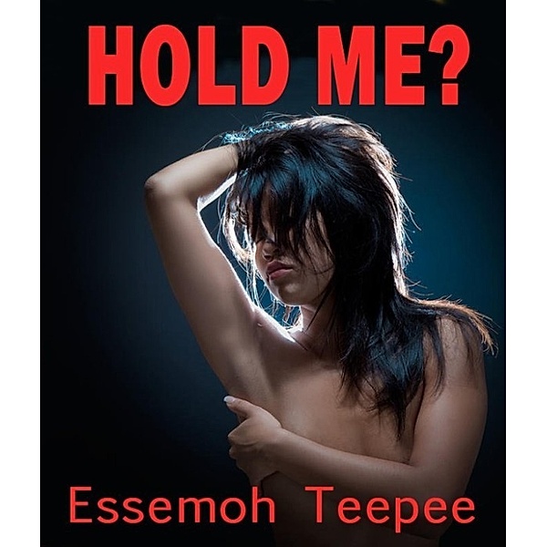 Hold Me?, Essemoh Teepee