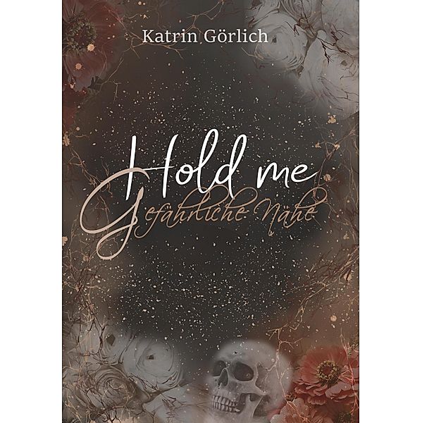 Hold me, Katrin Görlich
