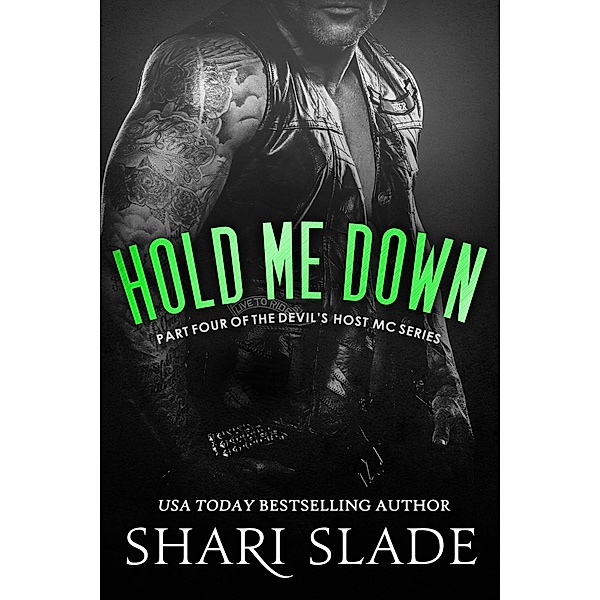 Hold Me Down (The Devil's Host MC, #4), Shari Slade