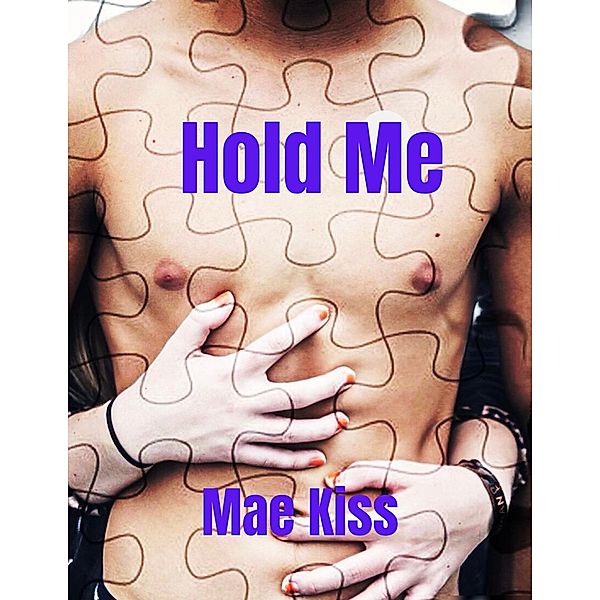 Hold Me (Nashville, #2) / Nashville, Mae Kiss