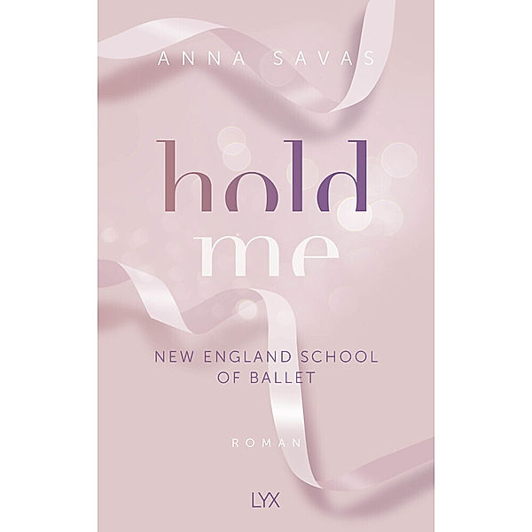 Hold Me / New England School of Ballet Bd.1, Anna Savas